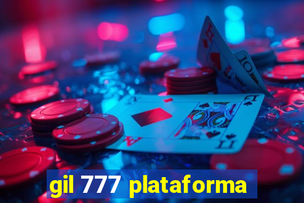 gil 777 plataforma